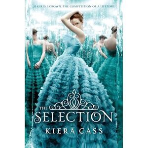 The Selection -- Kiera Cass